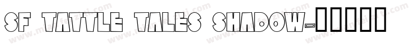 SF Tattle Tales Shadow字体转换